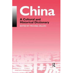 China: A Cultural and Historical Dictionary