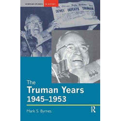 The Truman Years, 1945-1953