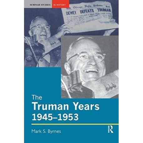 The Truman Years, 1945-1953