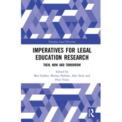 Imperatives for Legal Education Research: Then, Now and Tomorrow