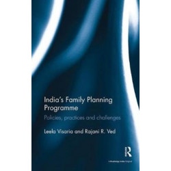 India's Family Planning Programme: Policies, practices and challenges