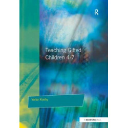 Teaching Gifted Children 4-7: A Guide for Teachers