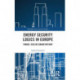 Energy Security Logics in Europe: Threat, Risk or Emancipation?