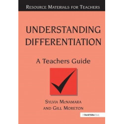 Understanding Differentiation: A Teachers Guide