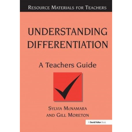 Understanding Differentiation: A Teachers Guide