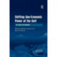 Shifting Geo-Economic Power of the Gulf: Oil, Finance and Institutions