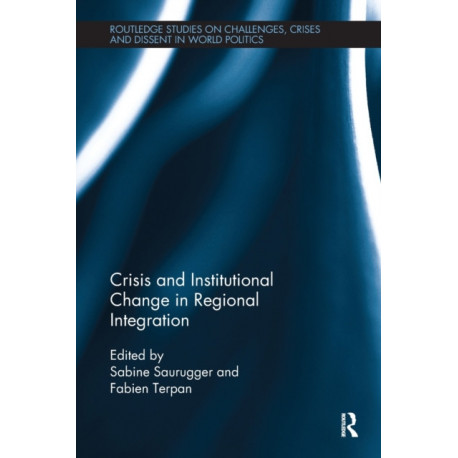 Crisis and Institutional Change in Regional Integration