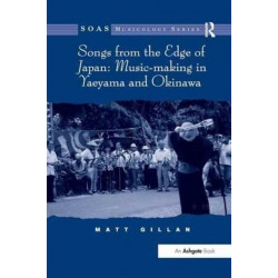 Songs from the Edge of Japan: Music-making in Yaeyama and Okinawa