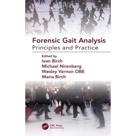 Forensic Gait Analysis: Principles and Practice
