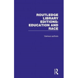 Routledge Library Editions: Education and Race