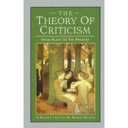 The Theory of Criticism: From Plato to the Present: A Reader