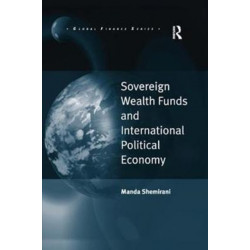 Sovereign Wealth Funds and International Political Economy