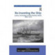Re-inventing the Ship: Science, Technology and the Maritime World, 1800-1918