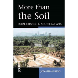 More than the Soil: Rural Change in SE Asia