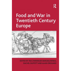 Food and War in Twentieth Century Europe