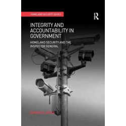 Integrity and Accountability in Government: Homeland Security and the Inspector General