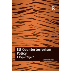 EU Counterterrorism Policy: A Paper Tiger?
