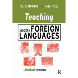 Teaching Modern Foreign Languages: A Handbook for Teachers