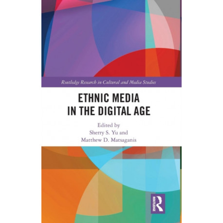 Ethnic Media in the Digital Age