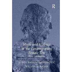 Myth and Violence in the Contemporary Female Text: New Cassandras