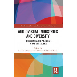 Audio-Visual Industries and Diversity: Economics and Policies in the Digital Era