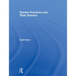Garden Practices and Their Science