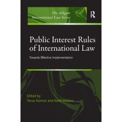 Public Interest Rules of International Law: Towards Effective Implementation