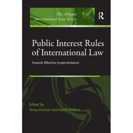 Public Interest Rules of International Law: Towards Effective Implementation