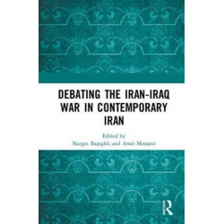 Debating the Iran-Iraq War in Contemporary Iran