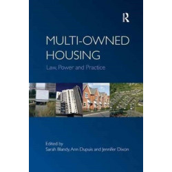 Multi-owned Housing: Law, Power and Practice