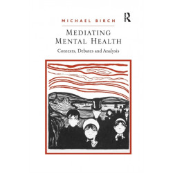 Mediating Mental Health: Contexts, Debates and Analysis