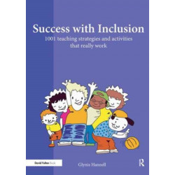 Success with Inclusion: 1001 Teaching Strategies and Activities that Really Work