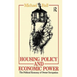 Housing Policy and Economic Power: The Political Economy of Owner Occupation