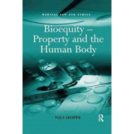 Bioequity – Property and the Human Body