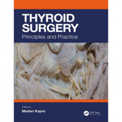Thyroid Surgery: Principles and Practice