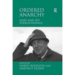Ordered Anarchy: Jasay and his Surroundings