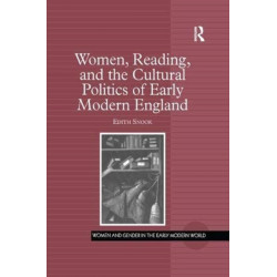 Women, Reading, and the Cultural Politics of Early Modern England