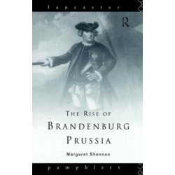 The Rise of Brandenburg-Prussia