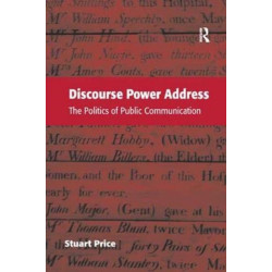 Discourse Power Address: The Politics of Public Communication
