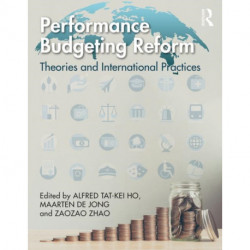 Performance Budgeting Reform: Theories and International Practices