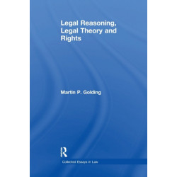 Legal Reasoning, Legal Theory and Rights