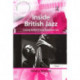 Inside British Jazz: Crossing Borders of Race, Nation and Class