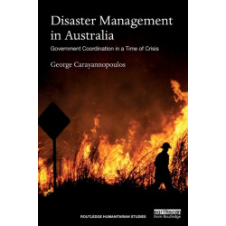 Disaster Management in Australia: Government Coordination in a Time of Crisis