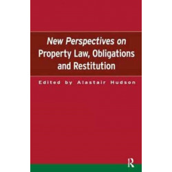 New Perspectives on Property Law: Obligations and Restitution