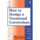 How to Design a Vocational Curriculum: A Practical Guide for Schools and Colleges