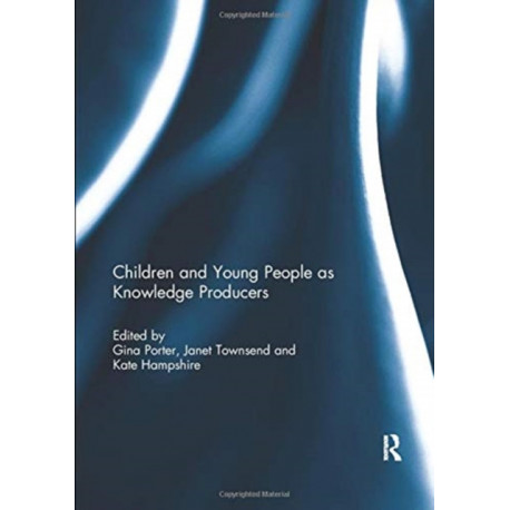 Children and Young People as Knowledge Producers