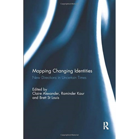 Mapping Changing Identities: New Directions in Uncertain Times