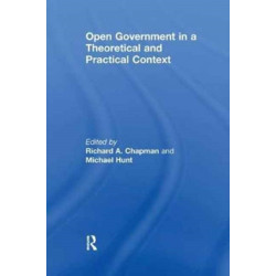 Open Government in a Theoretical and Practical Context
