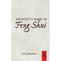 Architect's Guide to Feng Shui: Exploding the Myth