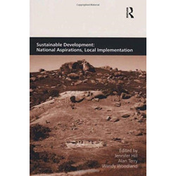 Sustainable Development: National Aspirations, Local Implementation